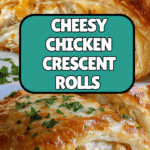 Cheesy Chicken Crescent Rolls: A Must-Try Comfort Food! Recipe